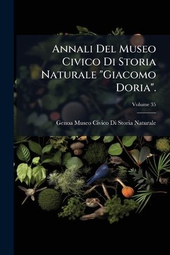 Annali Del Museo Civico Di Storia Naturale ""Giacomo Doria"".