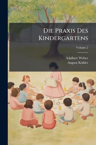 Die Praxis Des Kindergartens