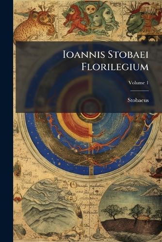 Ioannis Stobaei Florilegium