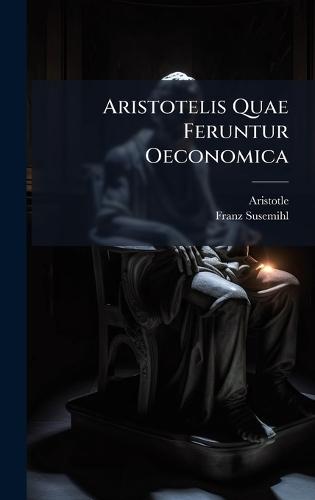 Aristotelis Quae Feruntur Oeconomica