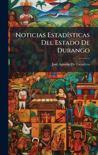 Noticias EstadÃ-sticas Del Estado De Durango
