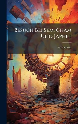 Besuch Bei Sem, Cham Und Japhet