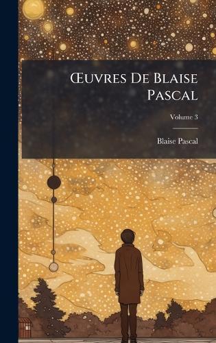 Å'uvres De Blaise Pascal