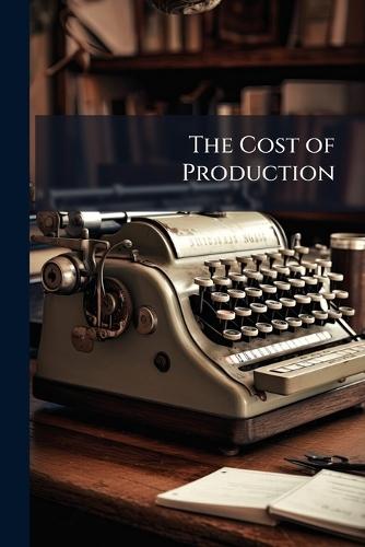 The Cost of Production