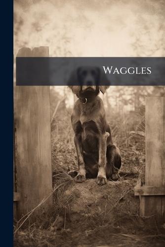 Waggles
