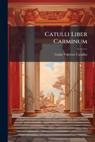 Catulli Liber Carminum