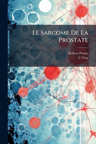Le Sarcome De La Prostate