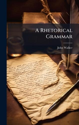 A Rhetorical Grammar