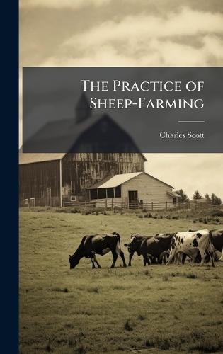 The Practice of Sheep-Farming