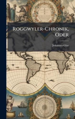 Roggwyler-Chronik, Oder