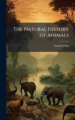 The Natural History of Animals