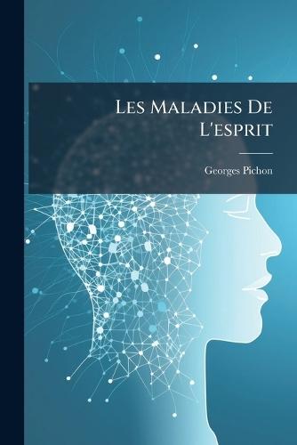 Les Maladies De L'esprit