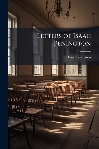 Letters of Isaac Penington