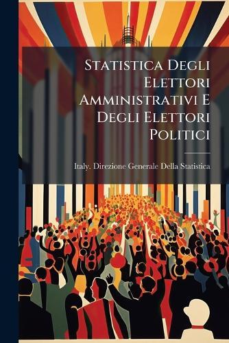 Statistica Degli Elettori Amministrativi E Degli Elettori Politici