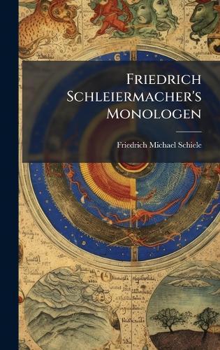 Friedrich Schleiermacher's Monologen