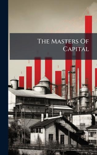 The Masters Of Capital