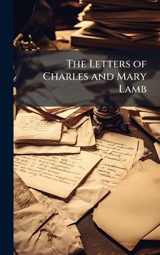 The Letters of Charles and Mary Lamb