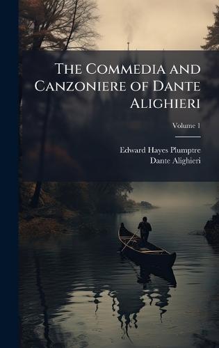 The Commedia and Canzoniere of Dante Alighieri