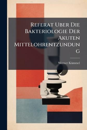 Referat Uber Die Bakteriologie Der Akuten Mittelohrentzundung