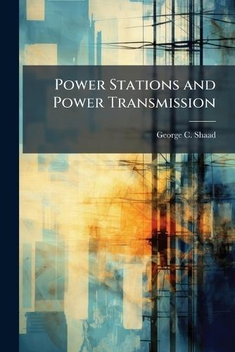 Power Stations and Power Transmission