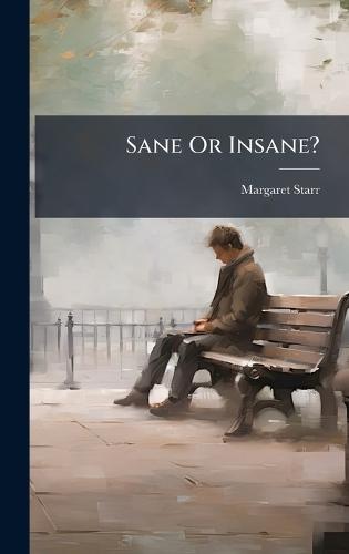 Sane Or Insane?