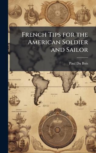 French Tips for the American Soldier and Sailor