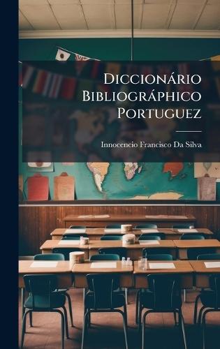 Diccionàrio Bibliogràphico Portuguez
