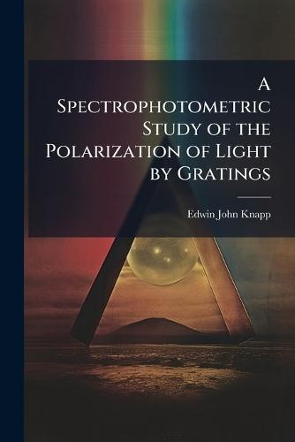 A Spectrophotometric Study of the Polarization of Light by Gratings
