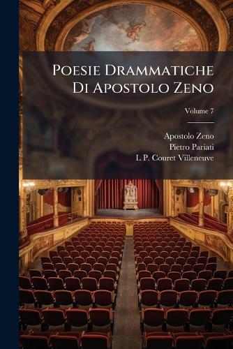 Poesie Drammatiche Di Apostolo Zeno
