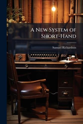 A New System of Short-Hand