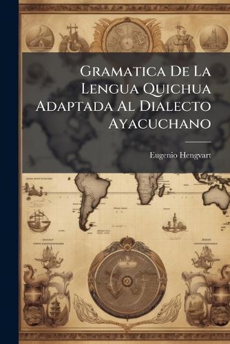Gramatica De La Lengua Quichua Adaptada Al Dialecto Ayacuchano