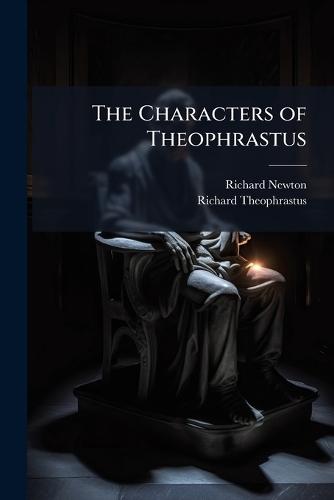 The Characters of Theophrastus