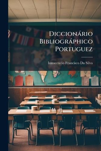 Diccionàrio Bibliogràphico Portuguez