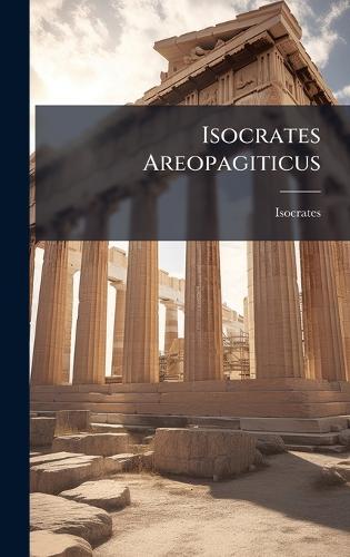 Isocrates Areopagiticus