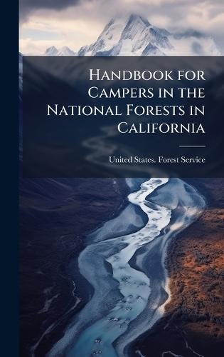 Handbook for Campers in the National Forests in California