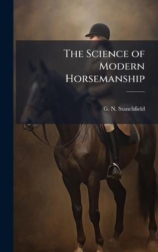 The Science of Modern Horsemanship
