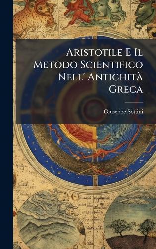 Aristotile E Il Metodo Scientifico Nell' AntichitÃ Greca