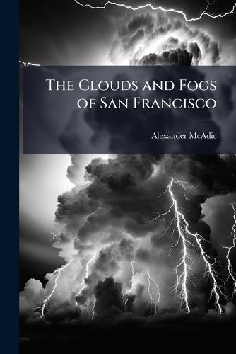 The Clouds and Fogs of San Francisco