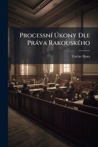 ProcessnÃ- Ãkony Dle Pràva RakouskÃ(c)ho