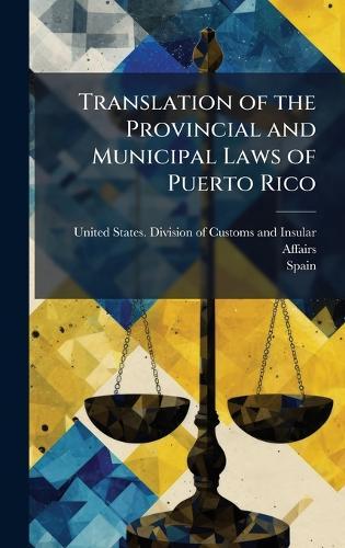Translation of the Provincial and Municipal Laws of Puerto Rico