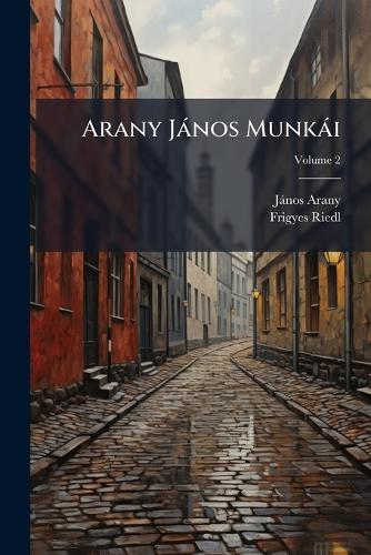 Arany Jànos Munkài