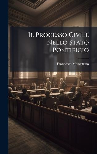 Il Processo Civile Nello Stato Pontificio