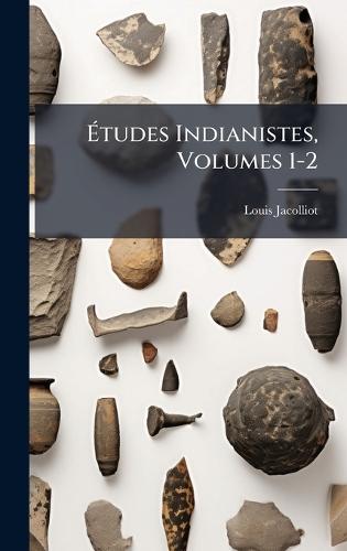 Ãtudes Indianistes, Volumes 1-2