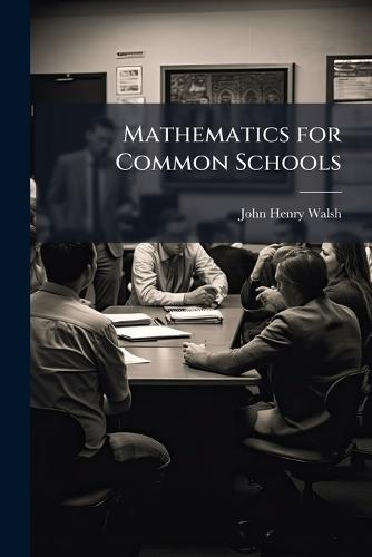 Mathematics for Common Schools