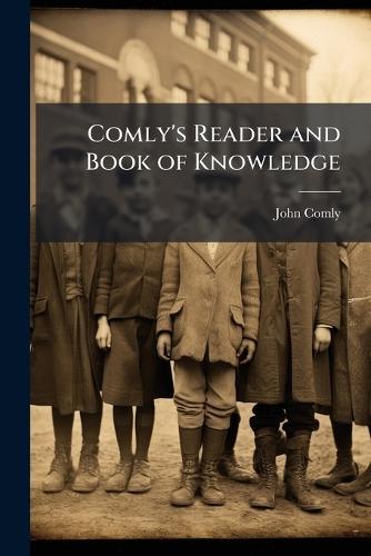 Comly's Reader and Book of Knowledge