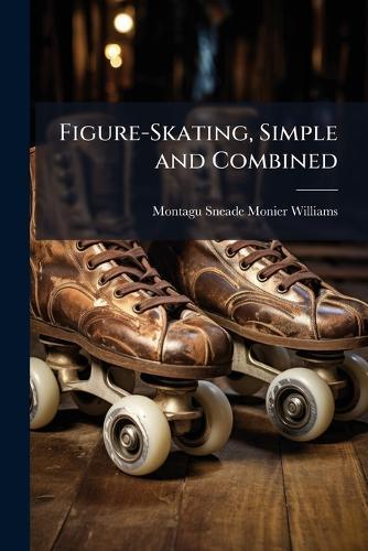 Figure-Skating, Simple and Combined
