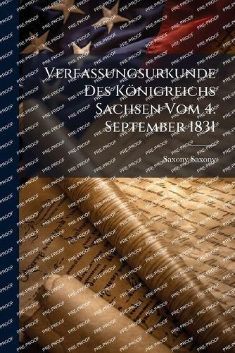 Verfassungsurkunde Des Königreichs Sachsen Vom 4. September 1831