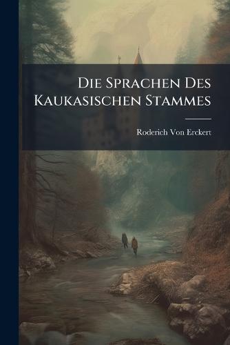 Die Sprachen Des Kaukasischen Stammes