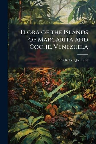 Flora of the Islands of Margarita and Coche, Venezuela