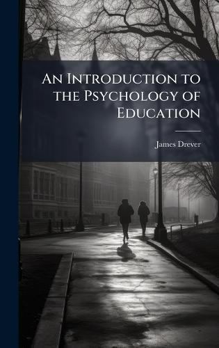 An Introduction to the Psychology of Education